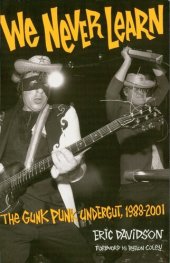 book We Never Learn: The Gunk Punk Undergut, 1988-2001