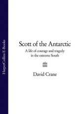 book Scott of the Antarctic: A Life of Courage and Tragedy in the Extreme South