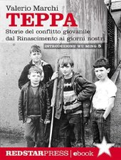 book Teppa. Storie del conflitto giovanile dal Rinascimento ai giorni nostri