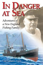 book In Danger at Sea: Adventures of a New England Fishing Family