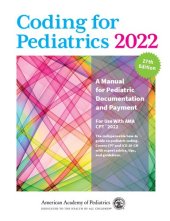 book Coding for Pediatrics 2022: A Manual for Pediatric Documentation and Payment