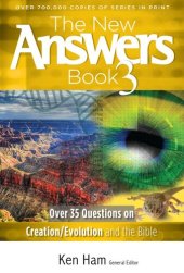 book The New Answers Book Volume 3: Over 35 Questions on Creation/Evolution and the Bible