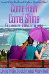 book Come Rain or Come Shine: Friendships Between Women