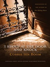 book I Stand at the Door and Knock: Meditations by the Author of The Hiding Place