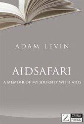book Aidsafari: a memoir of my journey with AIDS