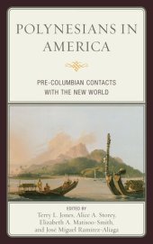 book Polynesians in America: Pre-Columbian Contacts with the New World