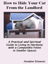 book How to Hide Your Cat From the Landlord: A practical guide to living in harmony with a feline in smaller spaces