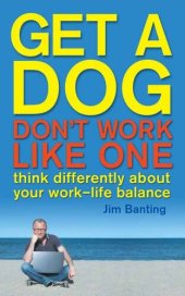 book Get A Dog, Don't Work Like One