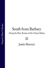 book South From Barbary: Along the Slave Routes of the Libyan Sahara