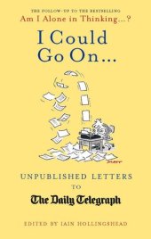 book I Could Go On: Unpublished Letters to the Daily Telegraph