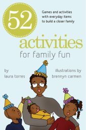 book 52 Activities for Family Fun: Games and Activities with Everyday Items to Build a Closer Family