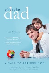 book Glad to Be Dad: A Call to Fatherhood