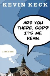 book Are You There, God? It's Me. Kevin.