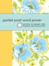 book Pocket Posh Word Power: 120 Words to Make You Sound Intelligent