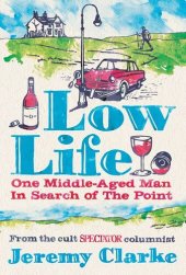 book Low Life--One Middle-Aged Man in Search of the Point