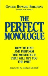 book The Perfect Monologue: How to Find and Perform the Monologue That Will Get You the Part