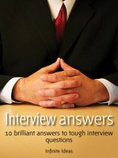 book Interview answers: 10 brilliant answers to tough interview questions