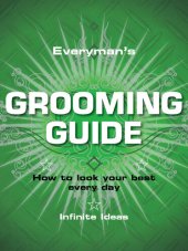 book Everyman's Grooming Guide: How to Look Your Best Every Day