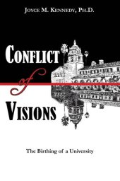 book Conflict of Visions: The Birthing of a University