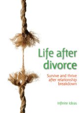 book Life After Divorce: Survive and Thrive After Relationship Breakdown