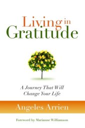 book Living in Gratitude: Mastering the Art of Giving Thanks Every Day, A Month-by-Month Guide