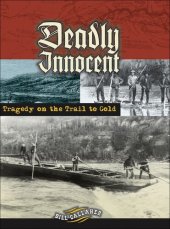 book Deadly Innocent: Tragedy on the Trail to Gold