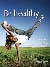 book Be healthy: Instant tips for total health