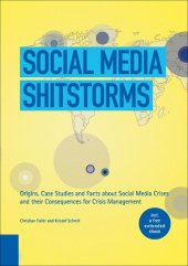 book Social Media Shitstorms: Origins, Case Studies and Facts about Social Media Crises and their Consequences for Crisis Management