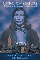 book Native New Yorkers: The Legacy of the Algonquin People of New York