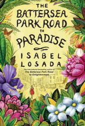 book The Battersea Park Road to Paradise: Five Adventures in Doing and Being