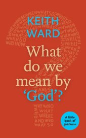 book What Do We Mean By 'God'?: A Little Book of Guidance