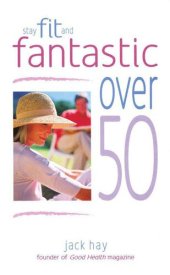 book Stay Fit and Fantastic Over 50