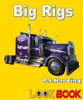 book Big Rigs: A Look Book Easy Reader