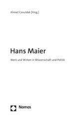 book Hans Maier. Werk und Wirken in Wissenschaft und Politik