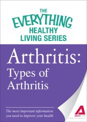 book Arthritis: Types of Arthritis: The most important information you need to improve your health