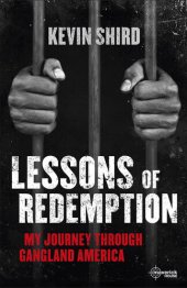 book Lessons of Redemption: A Story of Drugs, Guns, Violence and Prison