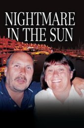 book Nightmare in the Sun--Their Dream of Buying a Home in Spain Ended in their Brutal Murder