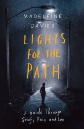 book Lights for the Path: A Guide Through Grief, Pain and Loss