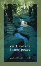 book Cultivating Inner Peace: Exploring the Psychology, Wisdom and Poetry of Gandhi, Thoreau, the Buddha, and Others