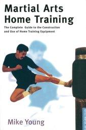 book Martial Arts Home Training: The Complete Guide to the Construction and Use of Home Training Equipment