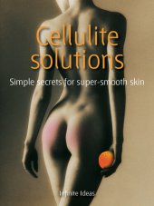 book Cellulite Solutions: Simple Secrets for Super-smooth Skin