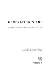 book Generation's End: A Personal Memoir of American Power After 9/11