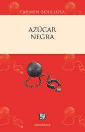 book Azúcar negra: El negro mexicano blanqueado o borrado