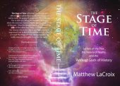 book The Stage of Time: Secrets of the Past, the Nature of Reality, and the Ancient Gods of History