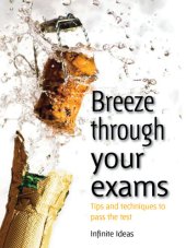 book Breeze Through Your Exams: Tips and Techniques to Pass the Test