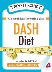 book Try-It Diet--DASH Diet: A two-week healthy eating plan