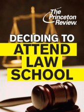 book Deciding to Attend Law School: Weighing the Pros & Cons of a JD