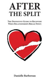 book After the Split: How to survive the aftermath of a relationship breakup in mid-life