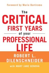 book The Critical First Years of Your Professional Life