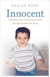 book Innocent: A murdered son. A grieving mother. The fight to clear her name.